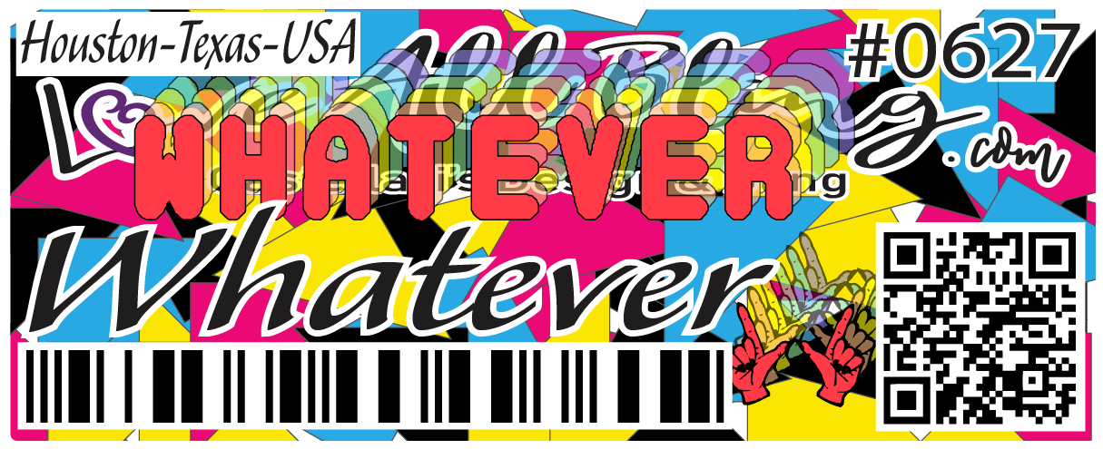 Whatever